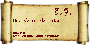 Brezán Füzike névjegykártya